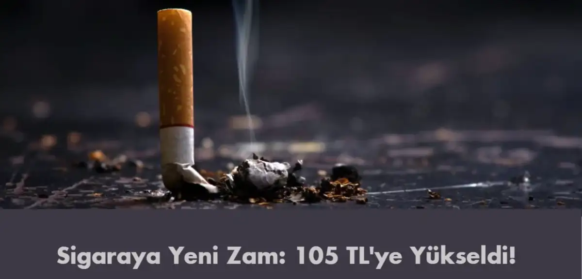 105 TL'ye Yükseldi! Sigaraya Yeni Zam Geldi