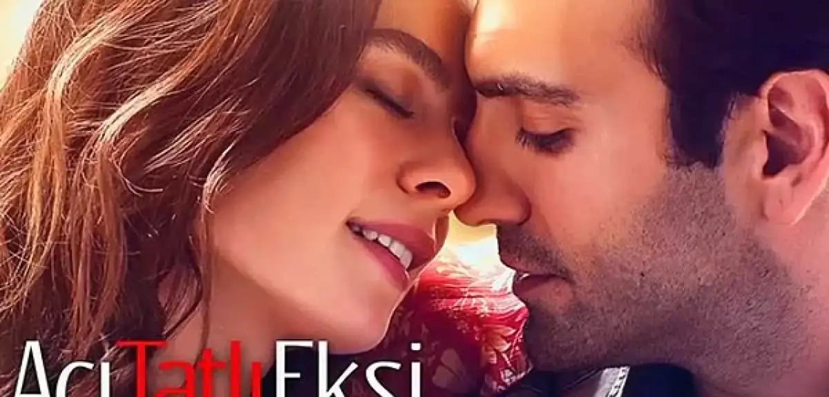 Acı Tatlı Ekşi Filmi Finali Nasıl Bitiyor, Oyuncu Kadrosunda Kimler Var?