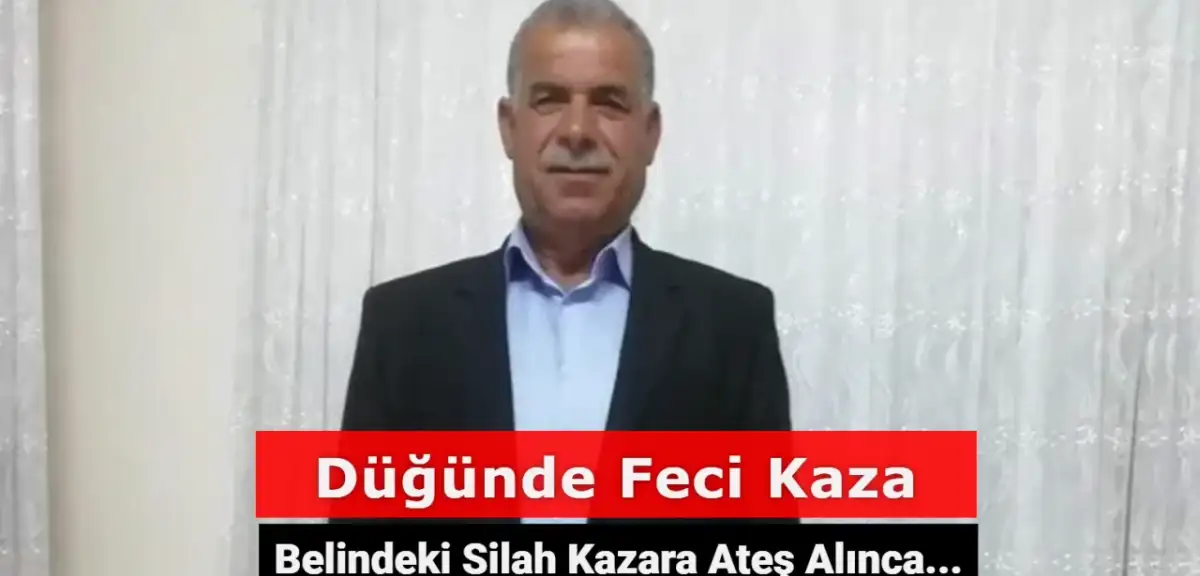 Adıyaman'da Düğünde Feci Kaza! Belindeki Silah Kazara Ateş Alınca...