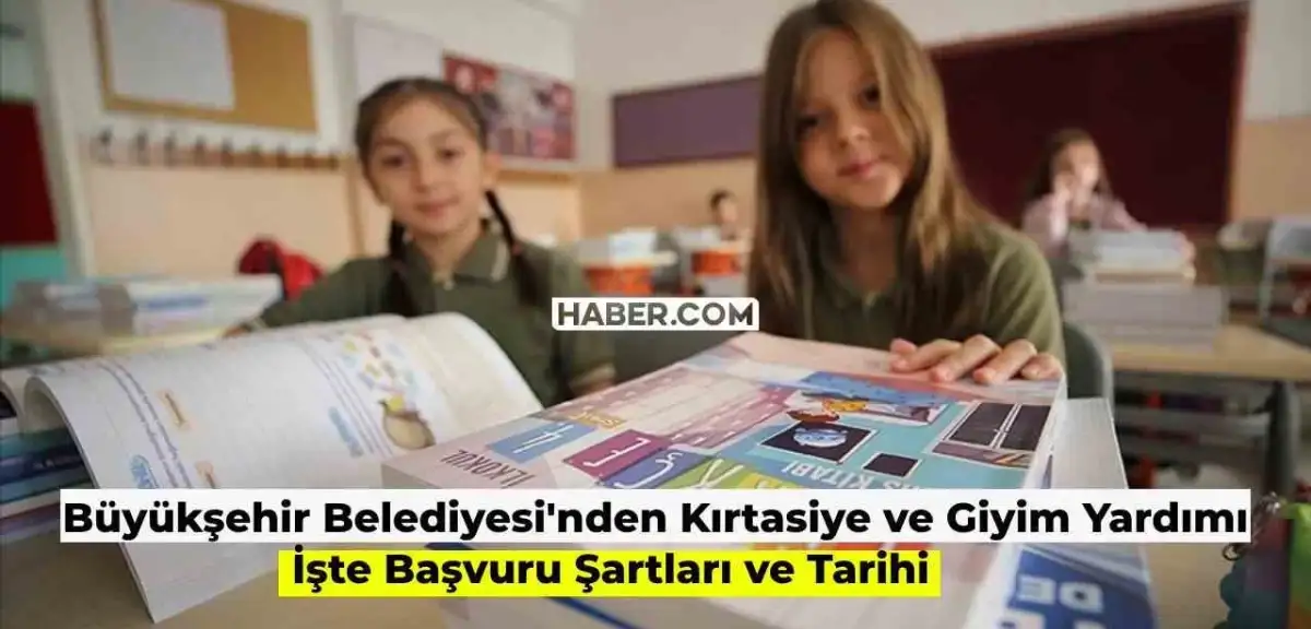 Büyükşehir Belediyesi Kırtasiye ve Giyim Yardımı Yapıyor! 4500 TL’ye Kadar Yardım Desteği