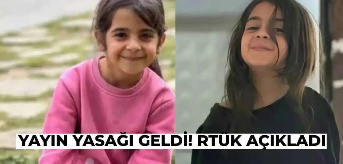 Kayıp Narin Güran Haberleri için Yayın Yasağı Geldi! Kayıp Narin Bulundu mu?