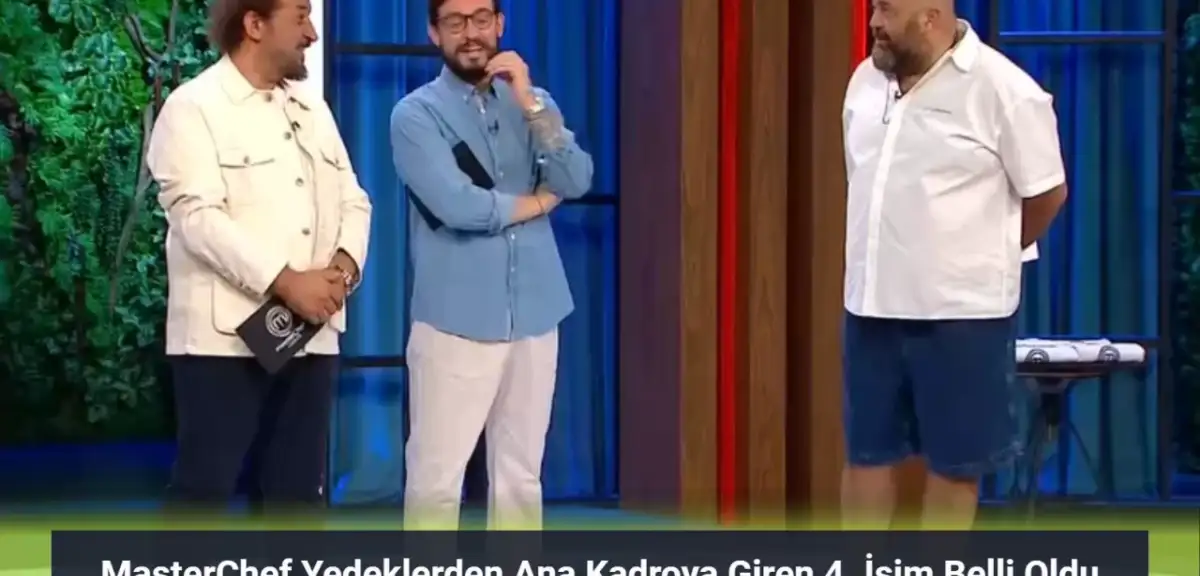 MasterChef Yedeklerden Ana Kadroya Giren 4. İsim Belli Oldu