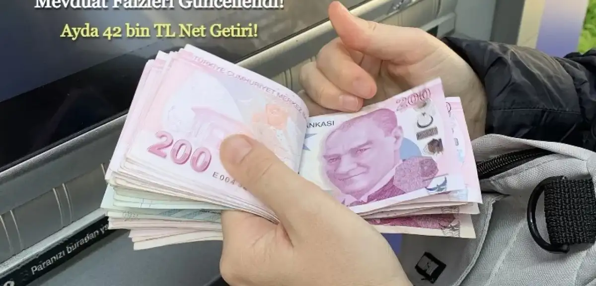 Mevduat Faizleri Arttı: Ayda 42 Bin TL Cebinize Girecek!