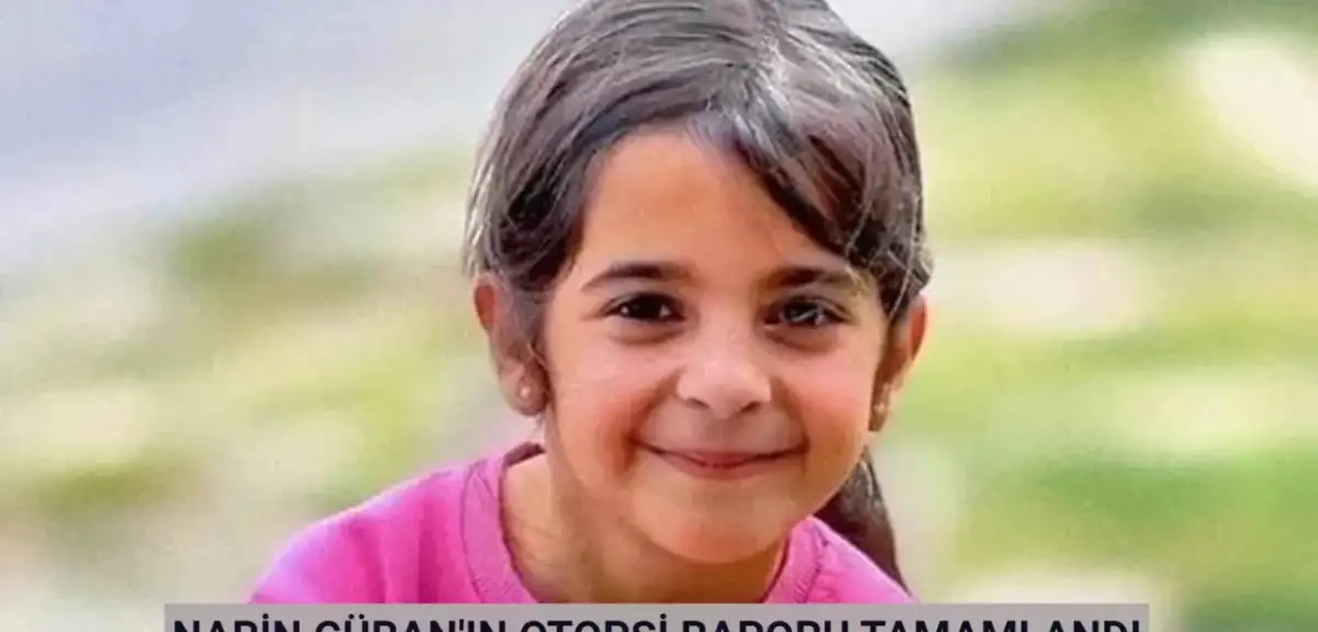 Narin Güran Otopsi Raporu Adli Tıp Kurumu Tarafından Tamamlandı