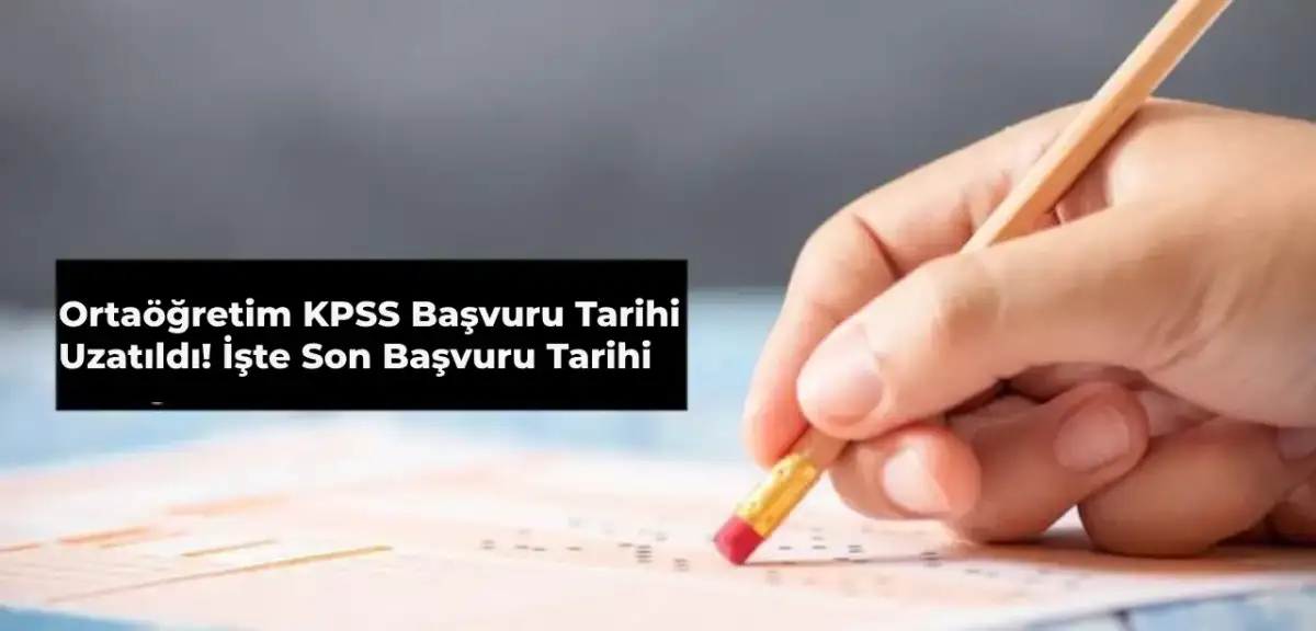 ÖSYM Duyurdu: 2024 Ortaöğretim KPSS Geç Başvuru Süresi Uzatıldı