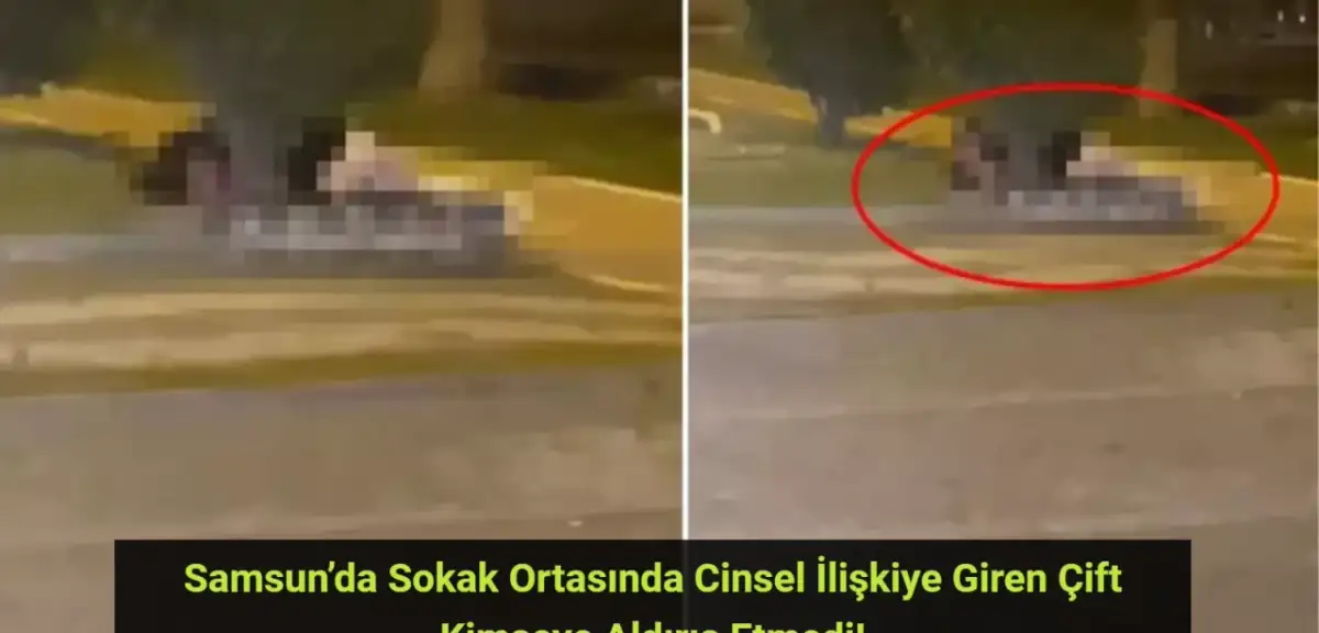Samsun’da Sokak Ortasında Cinsel İlişkiye Giren Çift Kimseye Aldırış Etmedi!