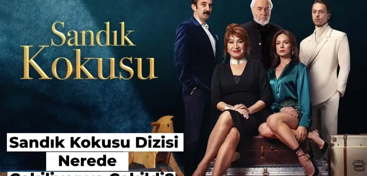 Show TV Sandık Kokusu Dizisi Nerede Çekiliyor ve Çekildi?