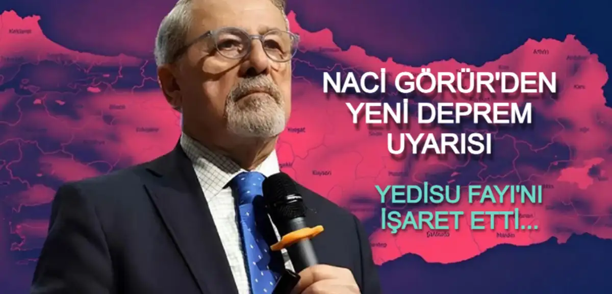 Naci Görür'den Yedisu Fayı Açıklaması: "Deprem Üretmeye Hazır"