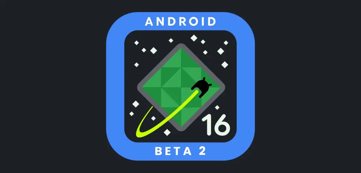Android 16 Beta 2 Yayınlandı
