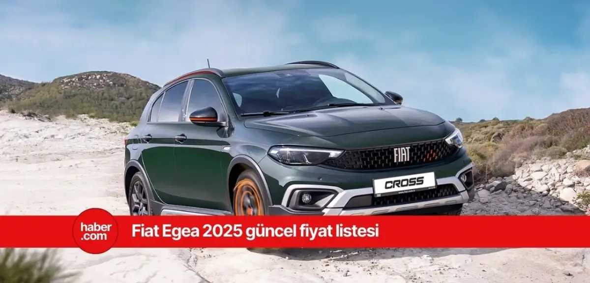 2025 Fiat Egea güncel fiyat listesi