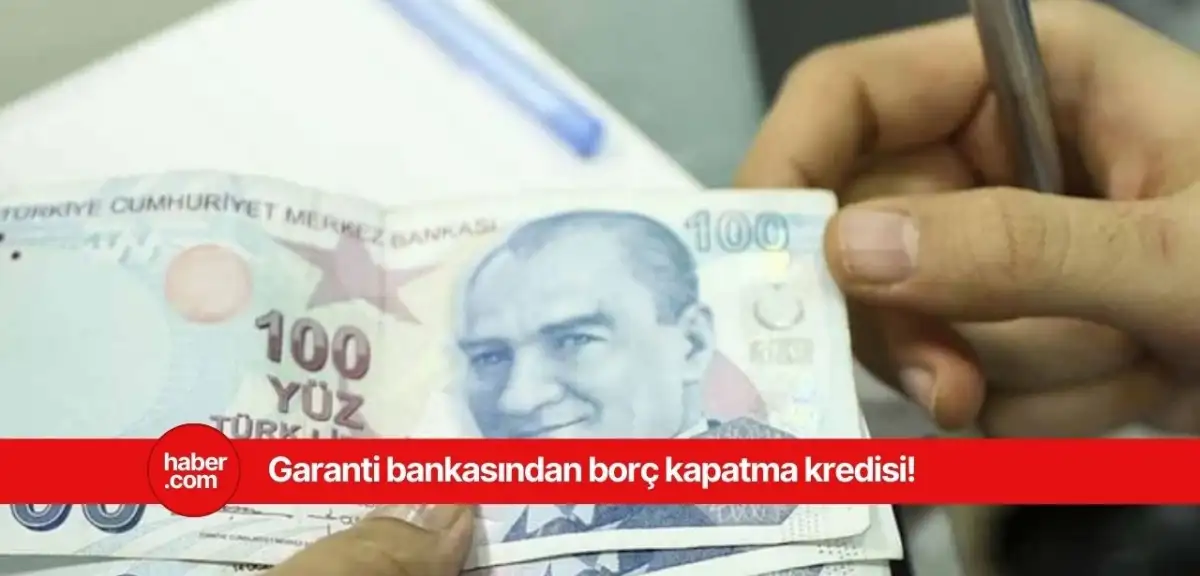Garanti bankasından 36 ay vade ile borç kapatma kredisi imkanı!