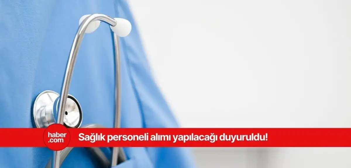 Sözleşmeli sağlık personeli alım ilanı yayınlandı! Farklı kadrolarda personel alınacak