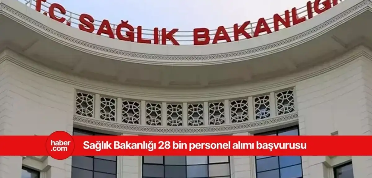 Sağlık Bakanlığı 28 bin personel alımı kadroları belli oldu!
