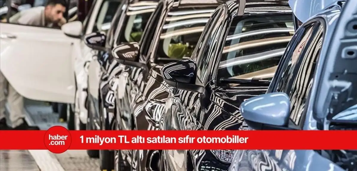 1 milyon TL altı satılan otomobiller hangileri? İşte o liste