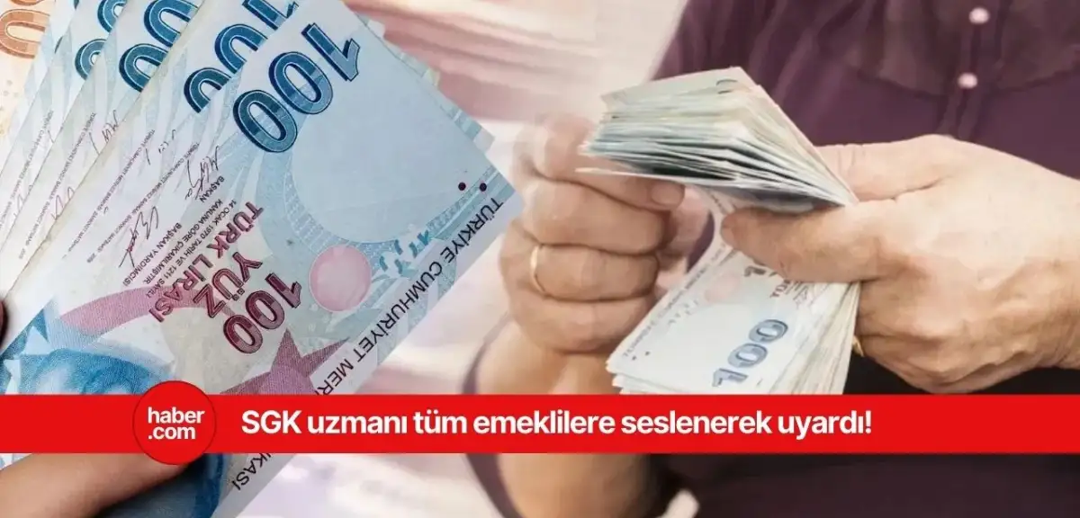 Emeklilerin bundan haberi olmayabilir! SGK uzmanı detaylıca anlattı
