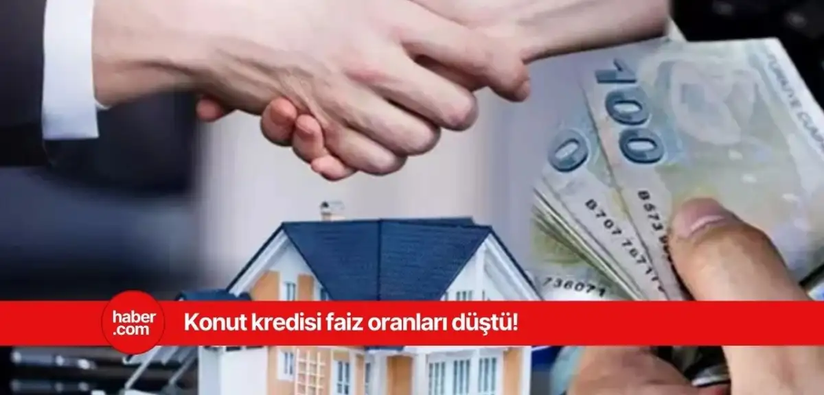 Ev alacaklara müjde! 2 banka konut kredisi faiz oranlarını düşürdü