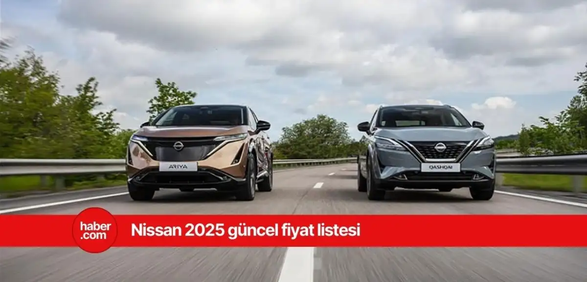 2025 Nisan ayı Nissan güncel fiyat listesi