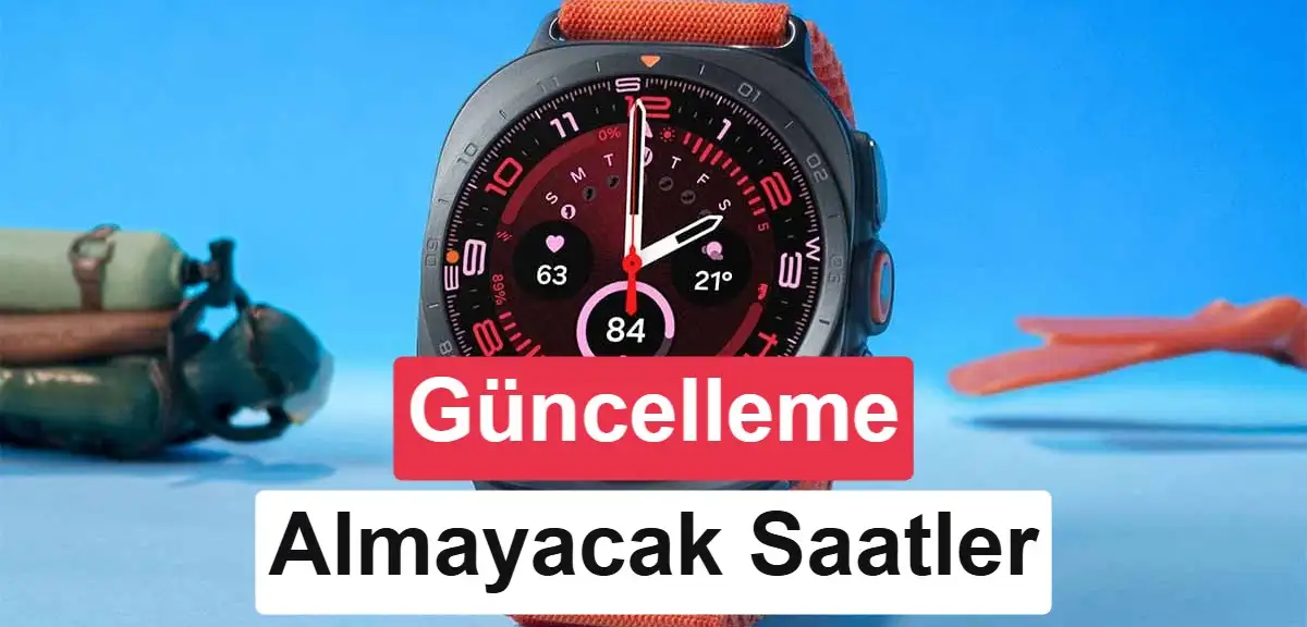 Samsung, One UI 9 Watch Güncellemesi Almayacak Galaxy Watch Modellerini Duyurdu