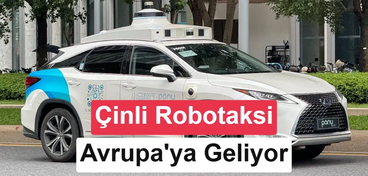 Uber ve Pony.ai Avrupa’ya Binlerce Robotaksi Getiriyor