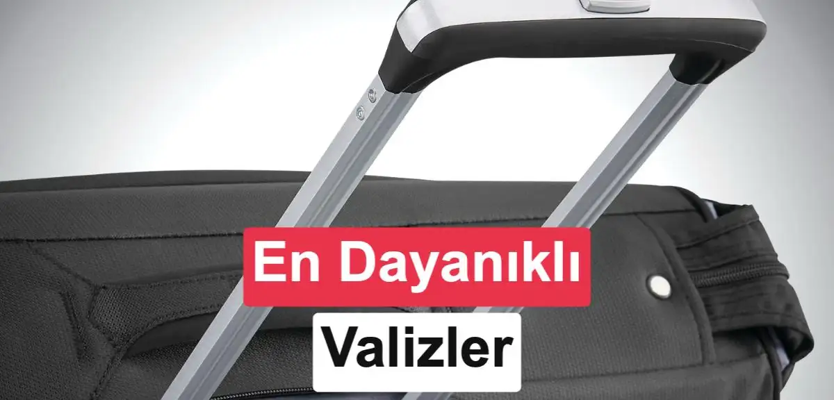 En iyi valiz markaları: Dayanıklı & kaliteli valiz önerileri