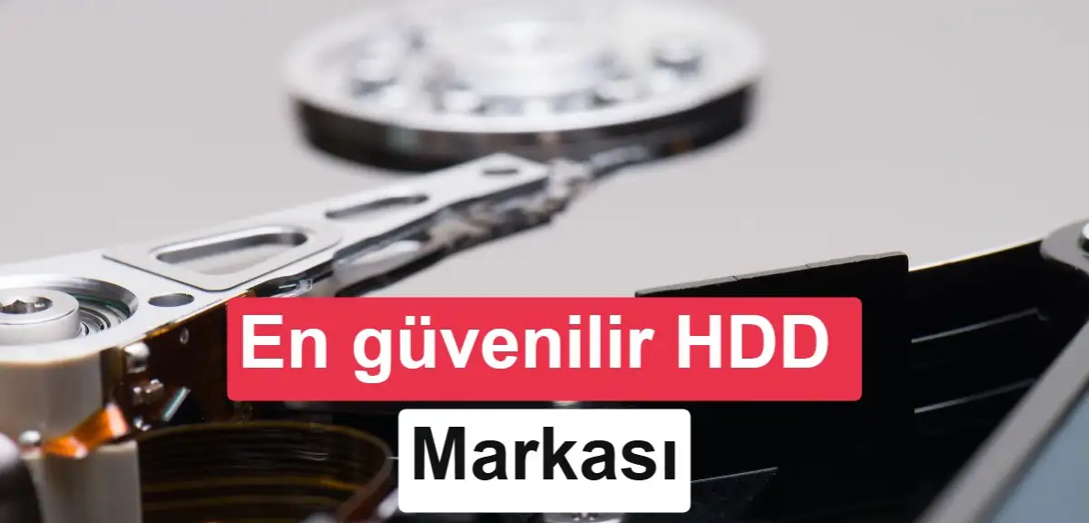 En Güvenilir HDD Markası Hangisi? Arıza Oranları Karşılaştırıldı
