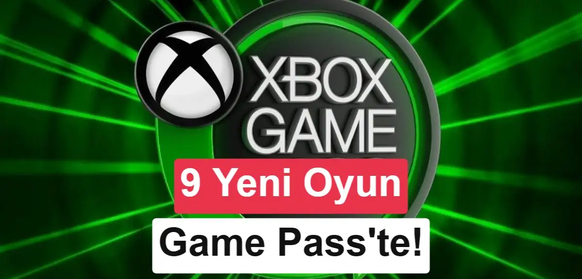 Xbox Game Pass'e Gelecek Oyunlar Açıklandı: İşte Ağustos Listesi