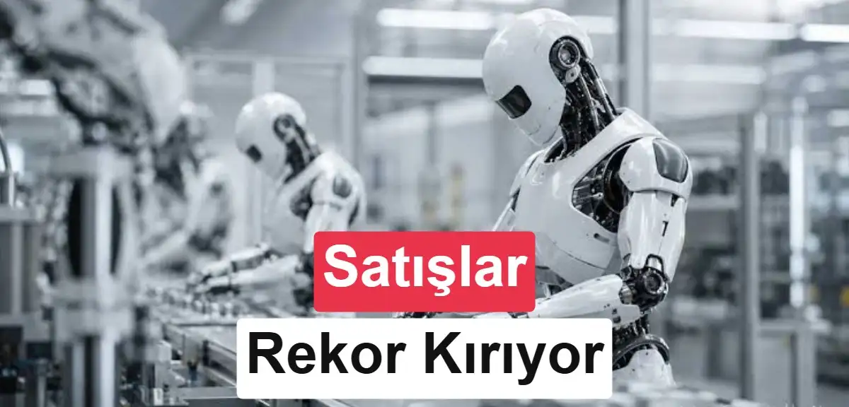 İnsansı robot sevkiyatları 2026'da %300 arttı