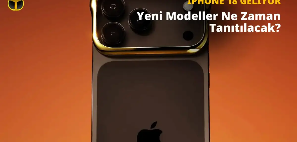 iPhone 18 Pro Tanıtım Tarihi Eylül Ayında Öne Çıkıyor