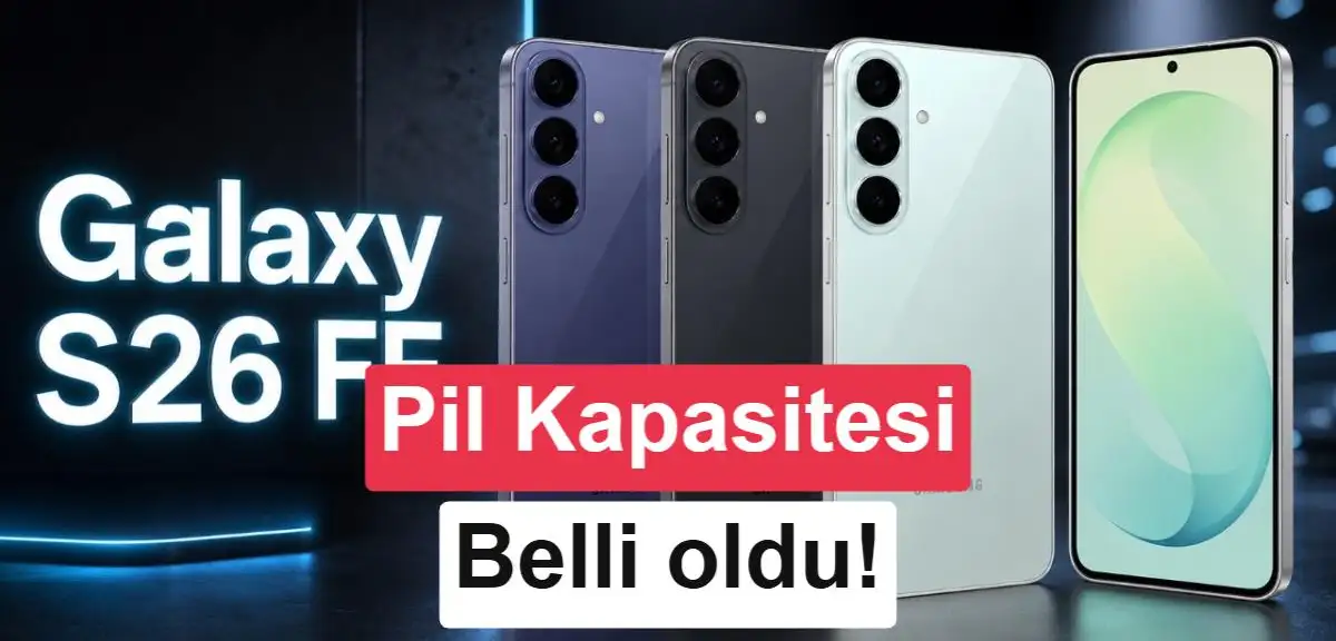 Galaxy S26 FE'nin bataryası S25 FE ile aynı olacak