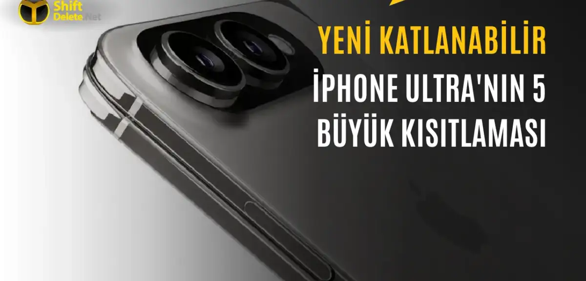 iPhone Ultra Geliyor: Katlanabilir Modelde Olmayan Özellikler