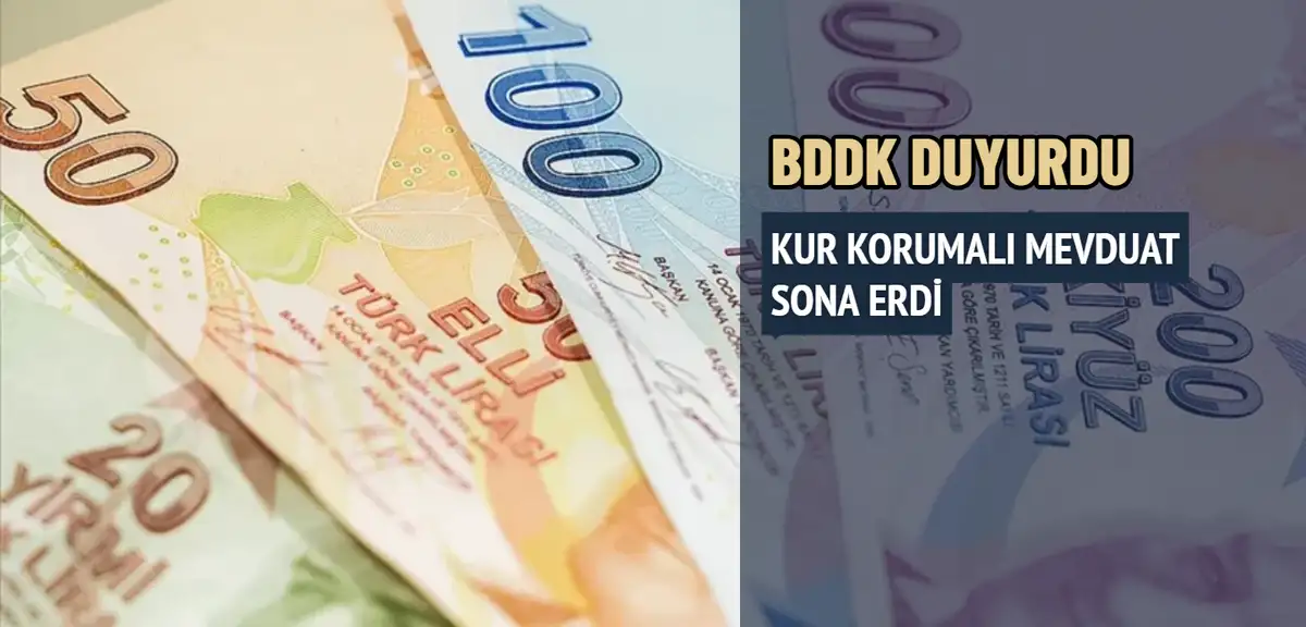 BDDK Duyurdu: Kur Korumalı Mevduat Sona Erdi