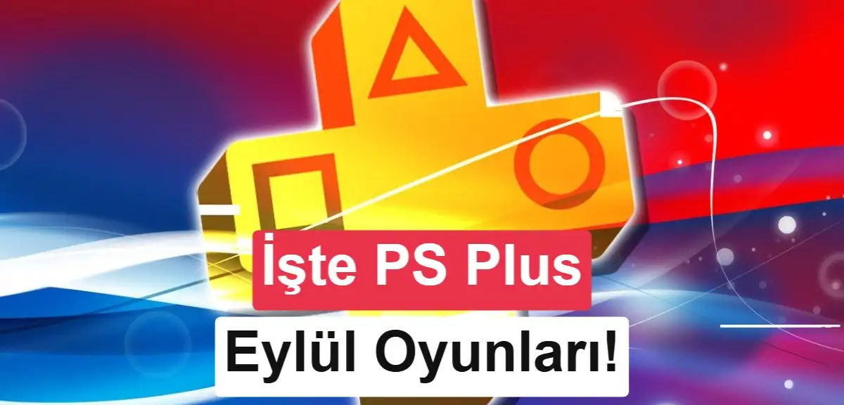 PS Plus Eylül 2026 oyunları belli oldu: 6.400 TL değerinde