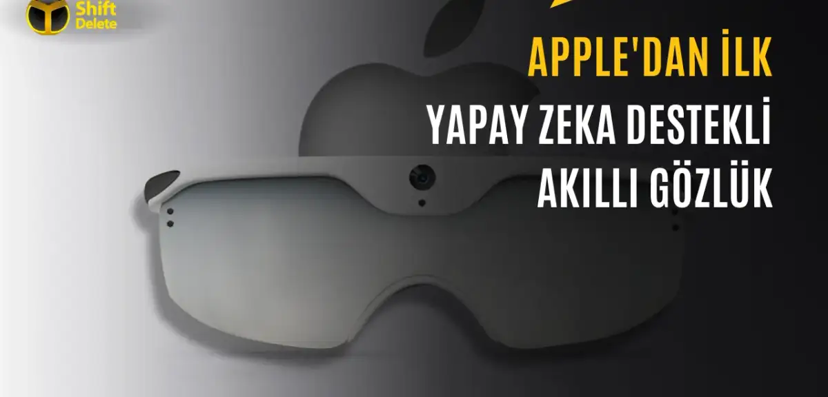 Apple’dan Yapay Zeka Odaklı Akıllı Gözlük Geliyor
