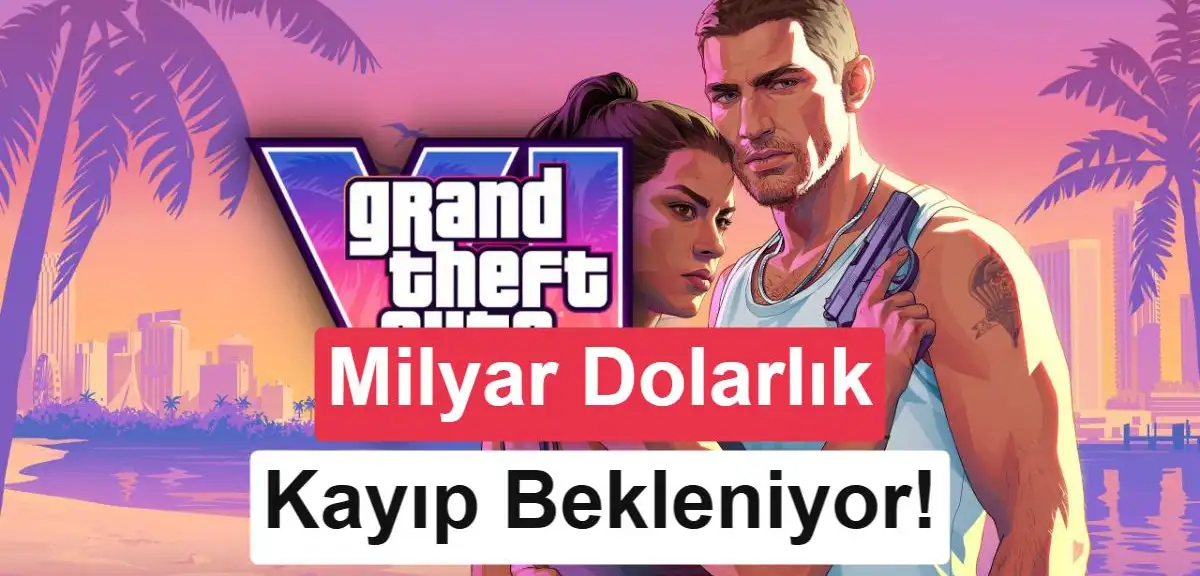 GTA 6 çıkışı ABD ekonomisinde 1 milyar dolar kayba yol açabilir