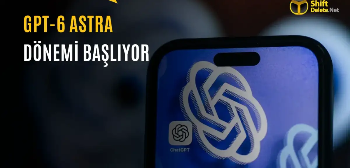 OpenAI, GPT-6 Astra En Güçlü Modelini Duyurdu