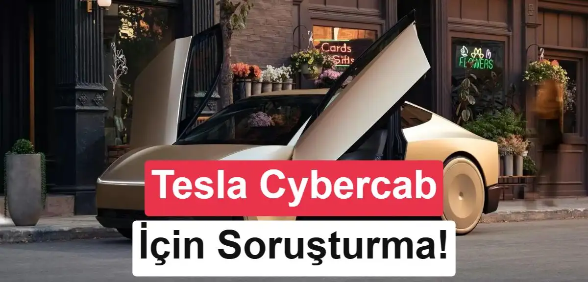 Direksiyonsuz Tesla Cybercab için ABD soruşturması