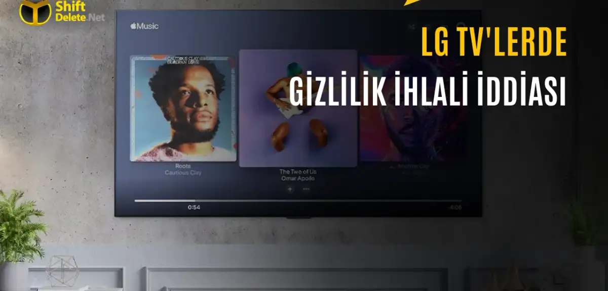 LG TV'lerde Ekran Kapalıyken Ses Kaydı Yapıldığı Ortaya Çıktı