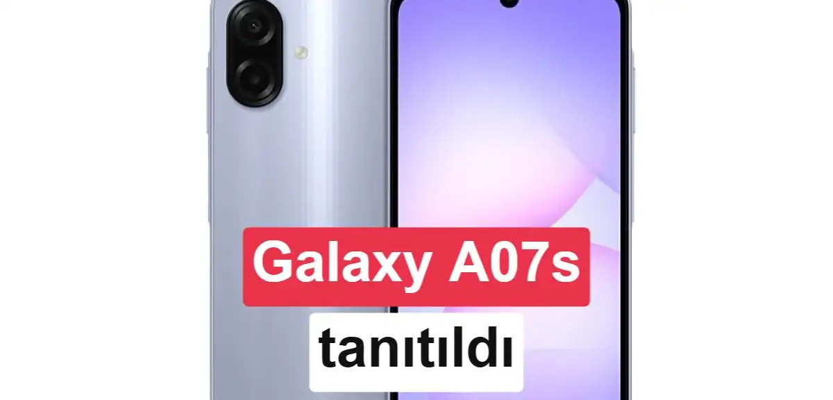 Samsung Galaxy A07s beklentisi olmayanlar için geliyor