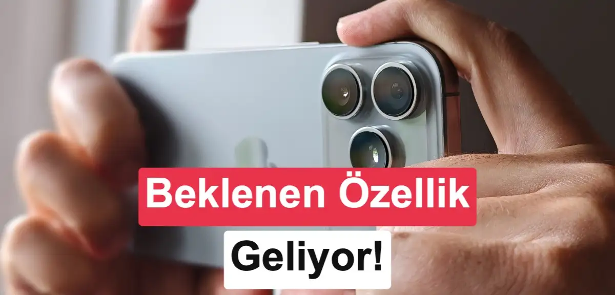 iOS 27 ile iPhone Kamera uygulaması özelleştirilebilecek