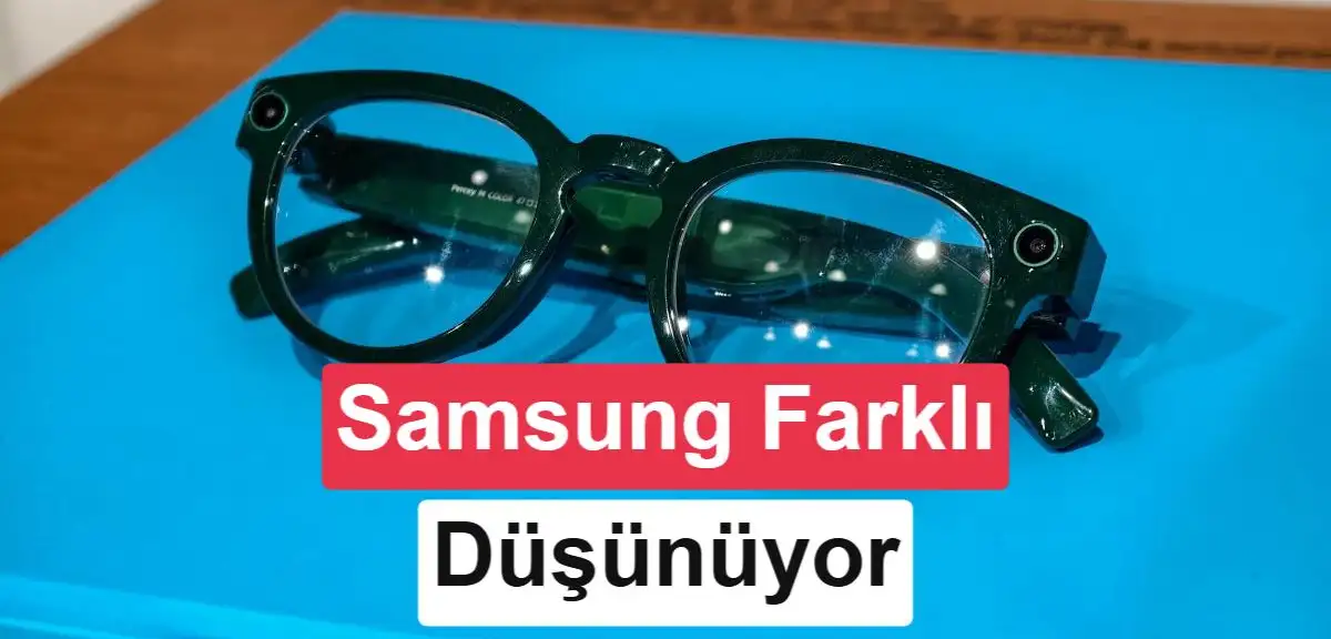 Samsung, Meta’ya rakip ekranlı akıllı gözlük geliştiriyor