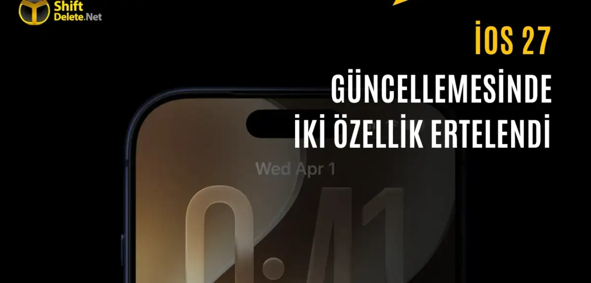 iOS 27’nin İlk Sürümünde Hangi Özellikler Eksik Olacak?
