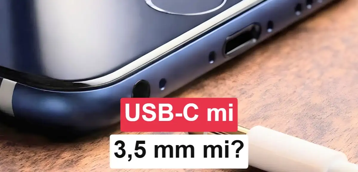 Telefonlarda 3.5mm kulaklık yerini USB-C aldı: Hangisi daha iyi?
