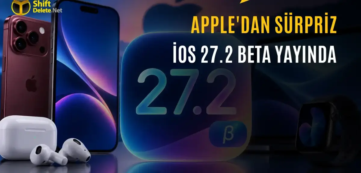 Apple iOS 27.2 Beta Sürümünü Geliştiricilere Sundu