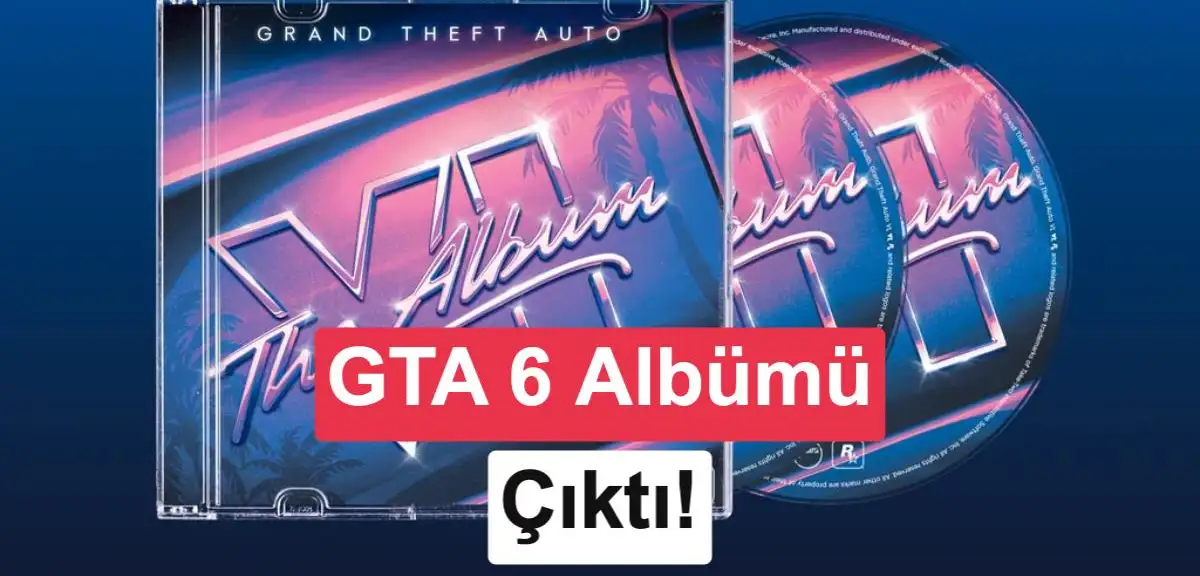 GTA 6 albümü dijital olarak satışa sunuldu