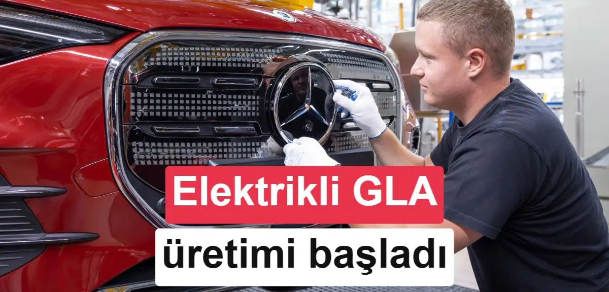 657 km menzilli Mercedes GLA'nın seri üretimi Almanya'da başladı
