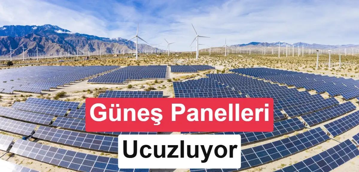 Güneş paneli fiyatları 2000 yılına göre yüzde 98 düştü!