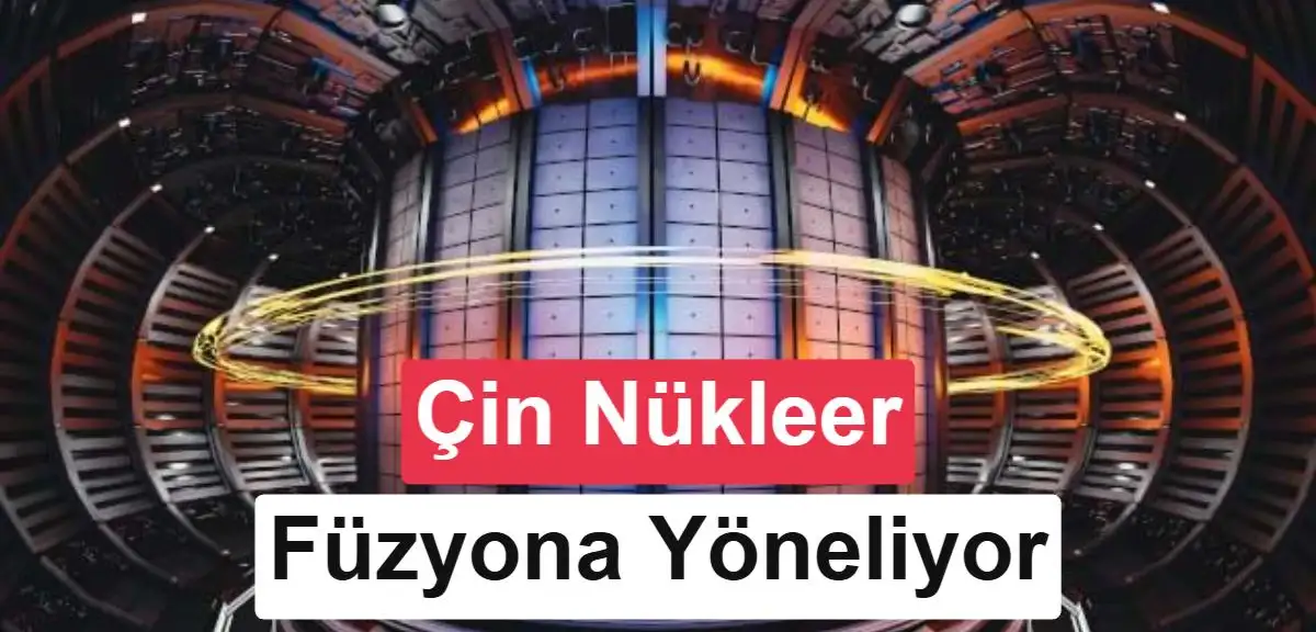 Çin yapay zekâ enerjisi için nükleer füzyona yöneliyor