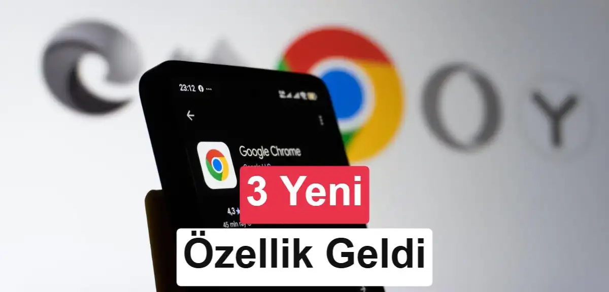 Google Chrome üç yeni işlevsel özellikle güncellendi