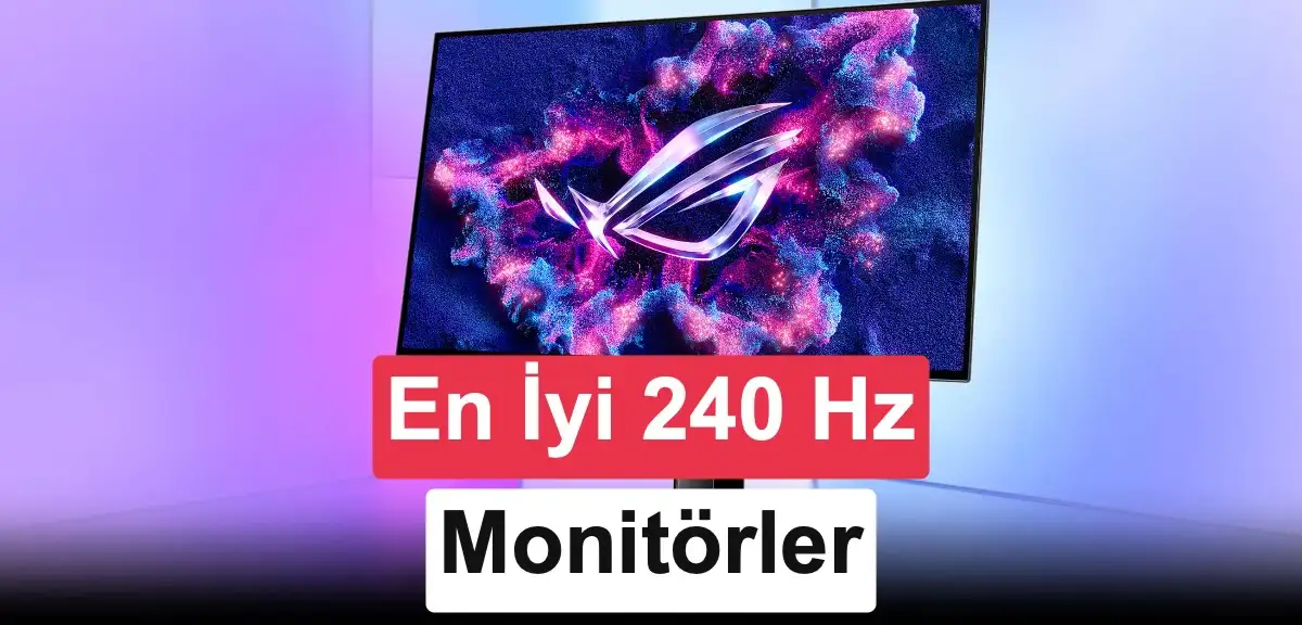 E-spor ve rekabetçi oyunlar için en iyi 240Hz monitör tavsiyeleri (Eylül 2026)