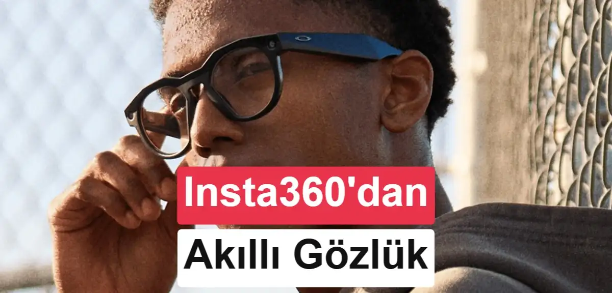 Insta360, akıllı gözlüklerde konforu öne çıkarıyor